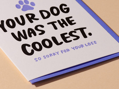Coolest Dog Letterpess Card - Pet Loss, Sympathy