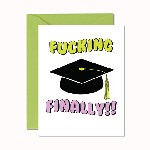 Fucking Finally Graduation Cap Card
