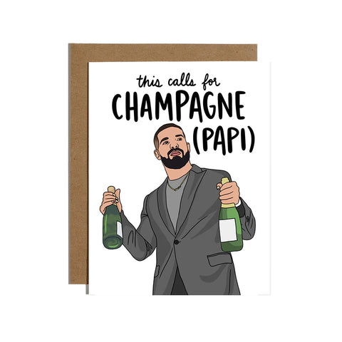 This Calls for Champagne Papi Congrats Card