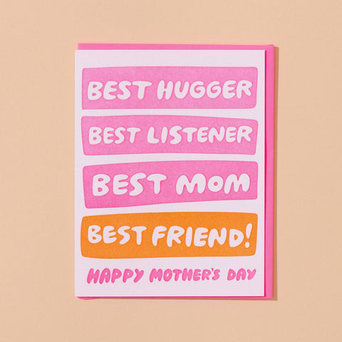 Best Hugger/Listener/Mom/Friend