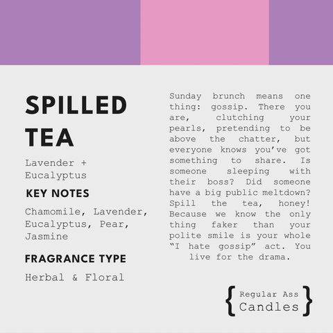 Spilled Tea, Lavender, Chamomile, Eucalyptus